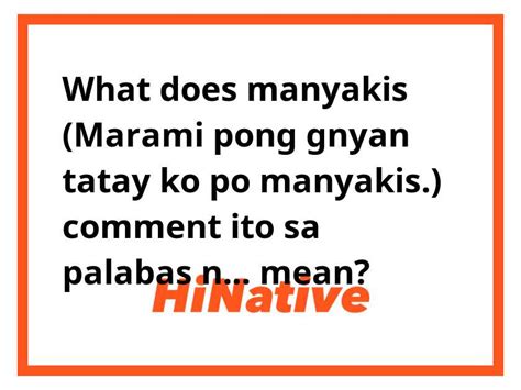 manyakol meaning in tagalog|MANYAKIS: Tagalog.